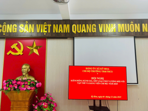CHI BỘ TRƯỜNG TH&THCS KỲ HOA TỔ CHỨC HỘI NGHỊ KIỂM ĐIỂM, ĐÁNH GIÁ, XẾP LOẠI CHẤT LƯỢNG ĐỐI VỚI TẬP THỂ VÀ ĐẢNG VIÊN CHI BỘ NĂM 2025